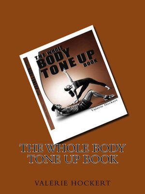 cover image of The Whole Body Tone Up Book
